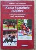Konia kształtuje jeździec: funkcje i rozwój mięśni konia wierzchowego